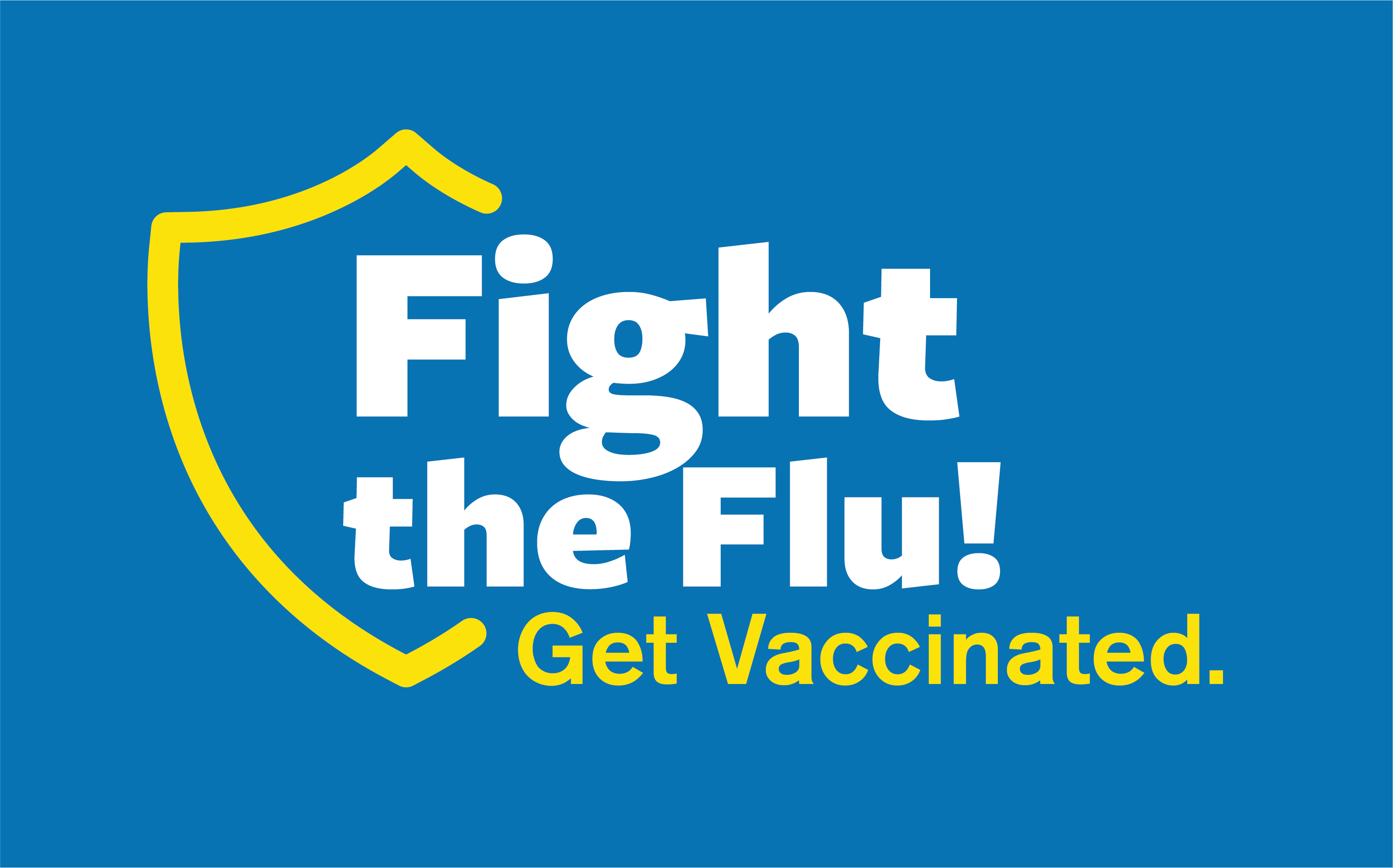 Fight the Flu! Get Vaccinated. 
